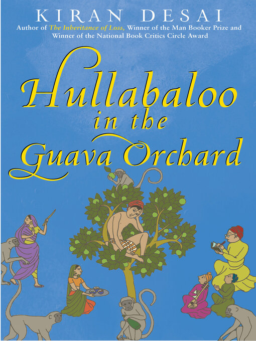 Title details for Hullabaloo in the Guava Orchard by Kiran Desai - Available